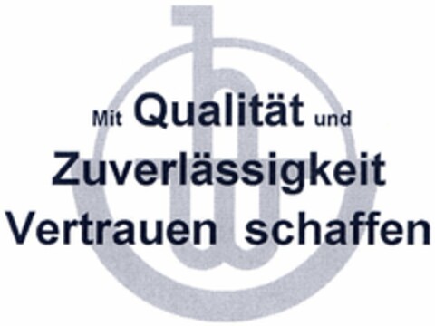 Mit Qualität und Zuverlässigkeit Vertrauen schaffen Logo (DPMA, 06.08.2004)