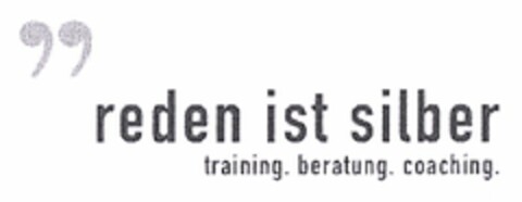 reden ist silber Logo (DPMA, 24.10.2005)