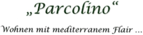 Parcolino Wohnen mit mediterranem Flair ... Logo (DPMA, 16.05.2007)