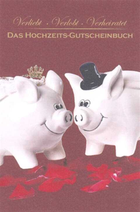 Verliebt Verlobt Verheiratet DAS HOCHZEITS-GUTSCHEINBUCH Logo (DPMA, 14.04.2012)