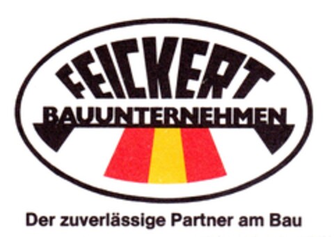 FEICKERT BAUUNTERNEHMEN Der zuverlässige Partner am Bau Logo (DPMA, 22.05.1990)