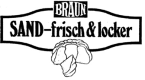 BRAUN SAND-frisch & locker Logo (DPMA, 07/20/1990)