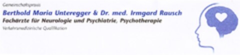 Gemeinschaftspraxis Berthold Maria Unteregger & Dr. med. Irmgard Rausch .... Logo (DPMA, 04/02/2008)