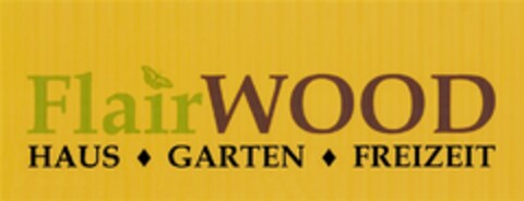 FlairWOOD HAUS GARTEN FREIZEIT Logo (DPMA, 05/15/2012)