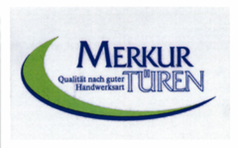 MERKUR TÜREN Qualität nach guter Handwerksart Logo (DPMA, 12/14/2018)