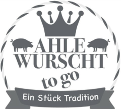 AHLE WURSCHT to go Ein Stück Tradition Logo (DPMA, 12.02.2024)