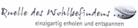 Quelle des Wohlbefindens ... Logo (DPMA, 07/12/2004)