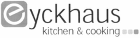 eyckhaus kitchen & cooking Logo (DPMA, 13.12.2004)