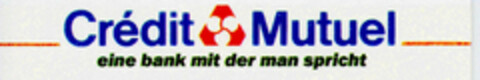 CREDIT MUTUEL eine bank mit der man spricht Logo (DPMA, 05/22/1990)