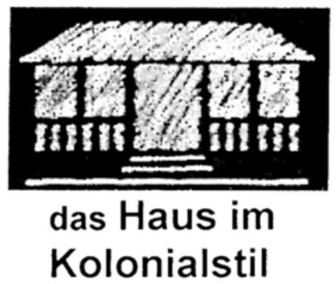 das Haus im Kolonialstil Logo (DPMA, 10.01.1998)