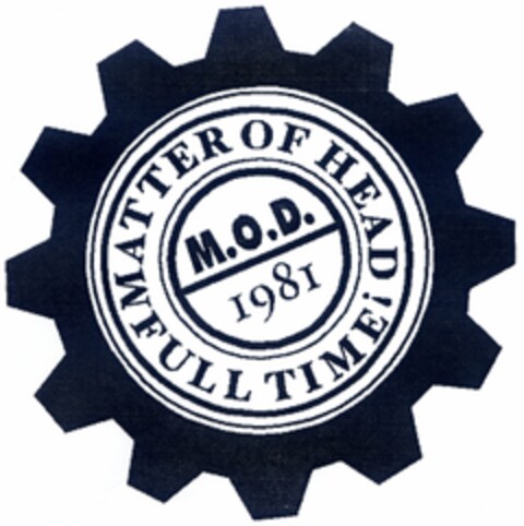 M.O.D. 1981 MATTER OF HEAD FULL TIME! Logo (DPMA, 08/04/2005)