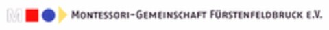 M MONTESSORI-GEMEINSCHAFT FÜRSTENFELDBRUCK E.V. Logo (DPMA, 24.01.2006)