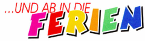 ...UND AB IN DIE FERIEN Logo (DPMA, 28.07.2000)