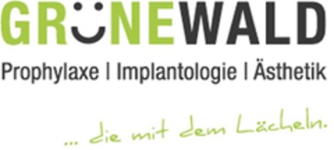 GRÜNEWALD Prophylaxe | Implantologie | Ästhetik ... die mit dem Lächeln. Logo (DPMA, 27.09.2014)