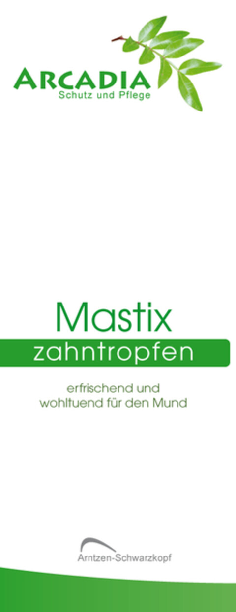 Arcadia, Mastix Zahntropfen, erfrischend und wohltuend für den Mund, Arntzen-Schwarzkopf Logo (DPMA, 24.02.2014)