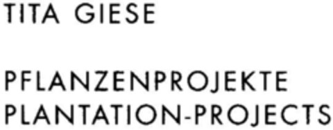 TITA GIESE PFLANZENPROJEKTE PLANTATION-PROJECTS Logo (DPMA, 25.02.2002)