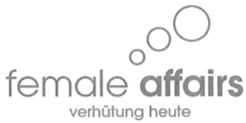 female affairs verhütung heute Logo (DPMA, 03/27/2007)