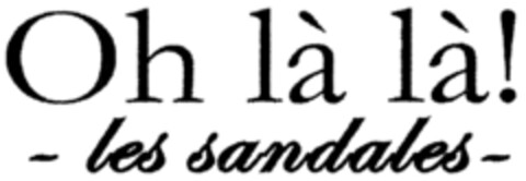 Oh là là! - les sandales - Logo (DPMA, 11.05.2010)