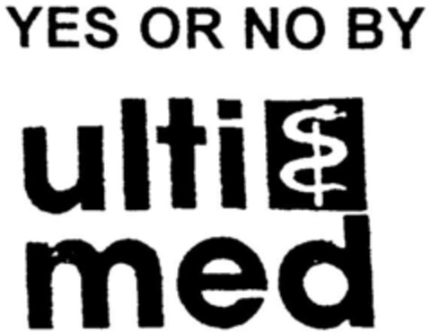 YES OR NO BY ulti med Logo (DPMA, 08.08.1996)