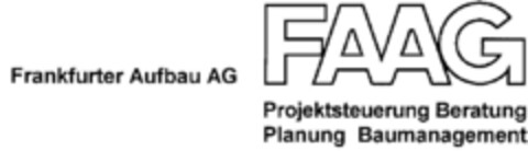 Frankfurter Aufbau AG FAAG Projektsteuerung Beratung Planung Baumanagement Logo (DPMA, 01/13/1998)
