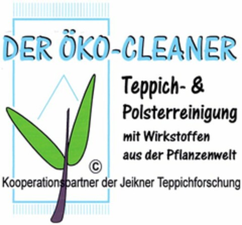 DER ÖKO-CLEANER Teppich- & Polsterreinigung mit Wirkstoffen aus der Pflanzenwelt Logo (DPMA, 30.10.2003)