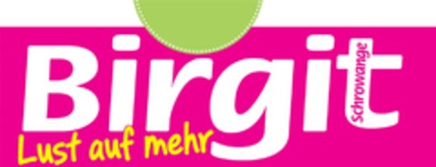 Lust auf mehr Birgit Schrowange Logo (DPMA, 24.04.2018)