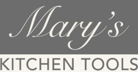 Mary's KITCHEN TOOLS Logo (DPMA, 03/05/2019)