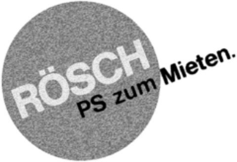 RÖSCH PS ZUM MIETEN Logo (DPMA, 31.12.1992)