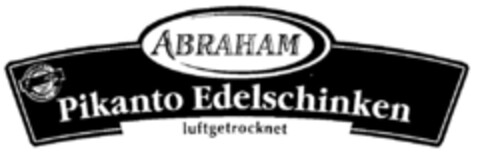 ABRAHAM Pikanto Edelschinken luftgetrocknet Logo (DPMA, 08.03.2000)