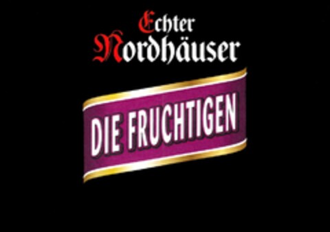 Echter Nordhäuser DIE FRUCHTIGEN Logo (DPMA, 16.12.2008)