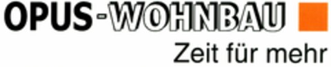 OPUS-WOHNBAU Zeit für mehr Logo (DPMA, 21.02.2006)