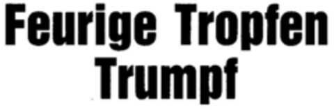 Feurige Tropfen Trumpf Logo (DPMA, 24.02.1988)