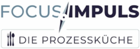 FOCUS/IMPULS DIE PROZESSKÜCHE Logo (DPMA, 15.03.2021)