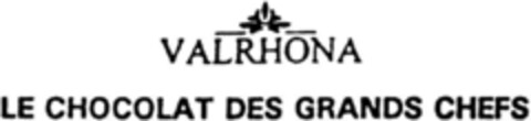 VALRHONA LE CHOCOLAT DES GRANDS CHEFS Logo (DPMA, 08/03/1995)