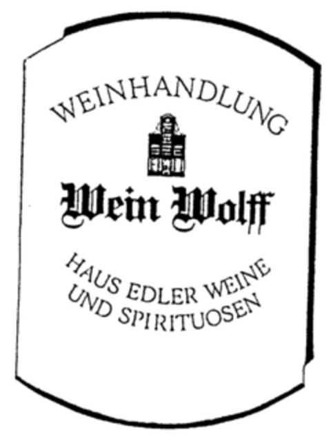 WEINHANDLUNG Wein Wolff HAUS EDLER WEINE UND SPIRITUOSEN Logo (DPMA, 22.12.1997)