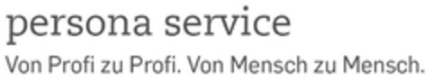 persona service Von Profi zu Profi. Von Mensch zu Mensch. Logo (DPMA, 06/13/2014)