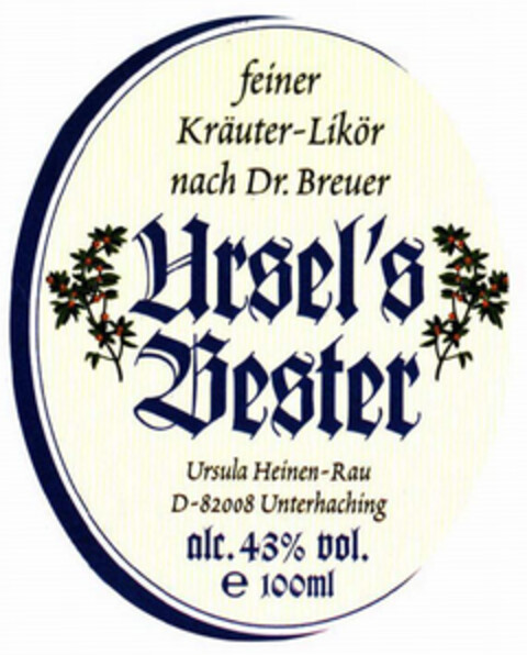feiner Kräuter-Likör nach Dr.Breuer Urse´s Bester Ursula Heinen-Rau D-82008 Unterhaching nlc.43% vol. e 100ml Logo (DPMA, 25.03.2024)