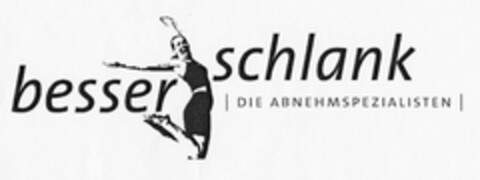 besser schlank DIE ABNEHMSPEZIALISTEN Logo (DPMA, 13.12.2004)