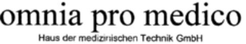 omnia pro medico Haus der medizinischen Technik GmbH Logo (DPMA, 09/20/1997)