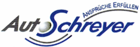 Auto Schreyer  ANSPRÜCHE ERFÜLLEN Logo (DPMA, 08.10.1999)