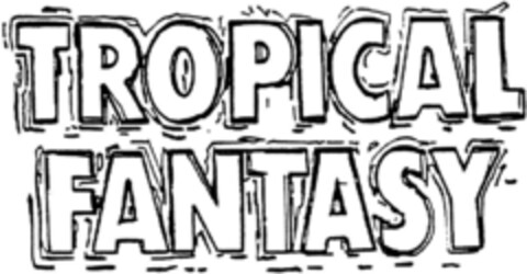 TROPICAL FANTASY Logo (DPMA, 14.04.1994)