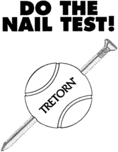 Do THE NAIL TEST! TRETORN Logo (DPMA, 15.02.1993)