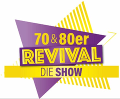 70 & 80er REVIVAL DIE SHOW Logo (DPMA, 27.02.2023)