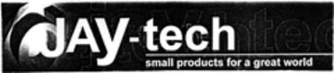 JAY-tech small products for a great world Logo (DPMA, 11.09.2002)