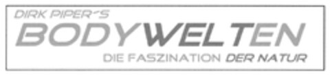 DIRK PIPER´S BODYWELTEN DIE FASZINATION DER NATUR Logo (DPMA, 12/19/2006)