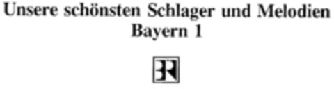 Unsere schönsten Schlager und Melodien Bayern 1 Logo (DPMA, 08/03/1996)