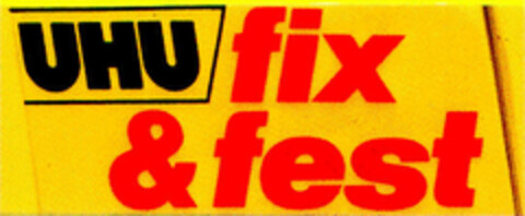 UHU fix & fest Logo (DPMA, 23.08.1983)