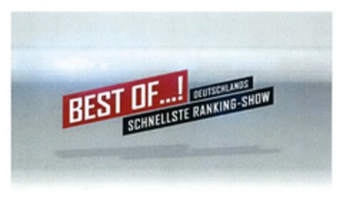 BEST OF ...! DEUTSCHLANDS SCHNELLSTE RANKING-SHOW Logo (DPMA, 01.02.2017)