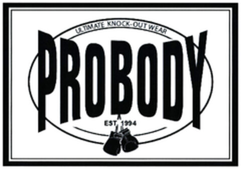 PROBODY ULTIMATE KNOCK-OUT WEAR EST. 1994 Logo (DPMA, 23.12.2021)