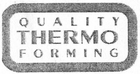 QUALITY THERMO FORMING Logo (DPMA, 05.09.2005)